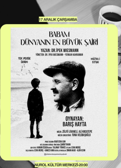Bodrum’da Tek Perde Dram: ‘Babam Dünyanın En Büyük Şairi’ Nurol Kültür Merkezi’nde Sahneleniyor!